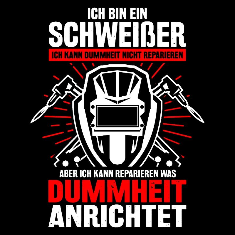 Beruf Schweißer - Schweißen Spruch Geschenk
