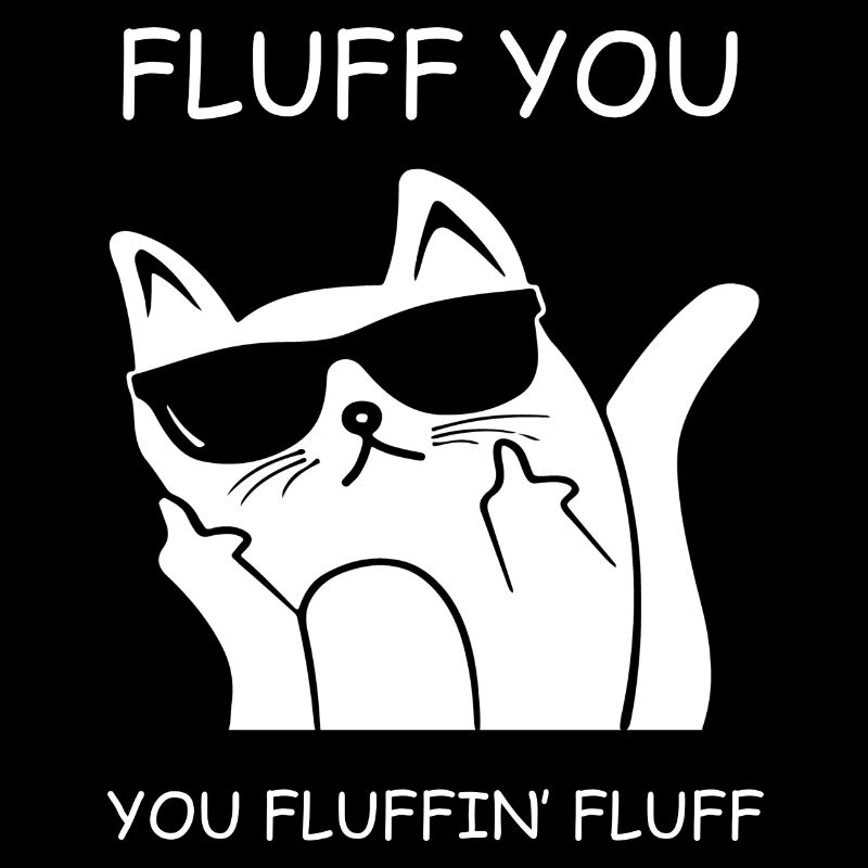 Amusant fluff chat fluff you fluffin fluff