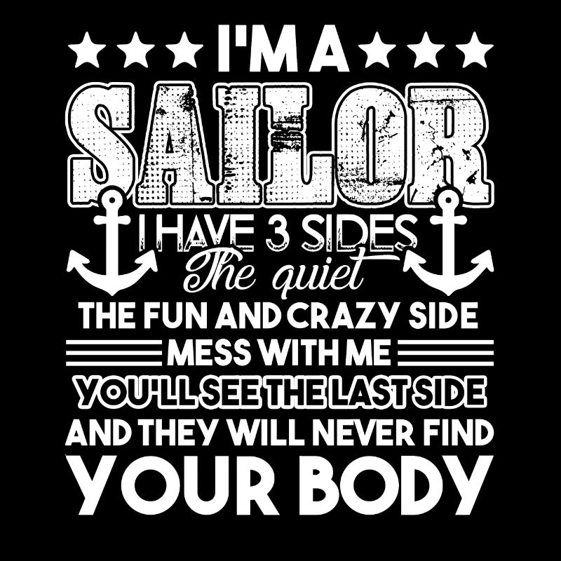 Sailor I'm A Sailor I Have 3 Sides