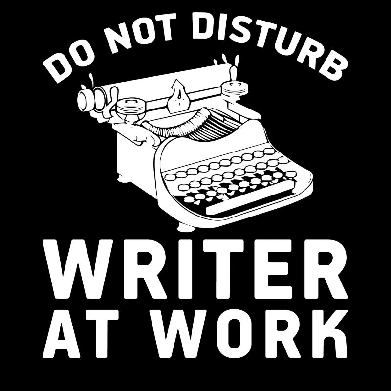 Do Not Disturb Writer At Work Cute Writing Author
