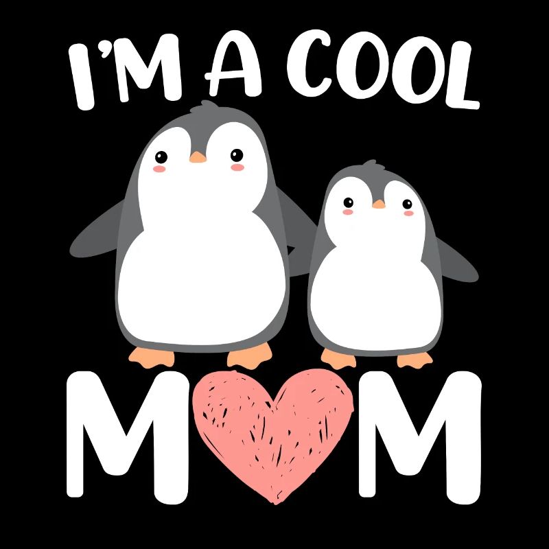 I'm A Cool Mom Pinguin Lady Eisvogel Arktis