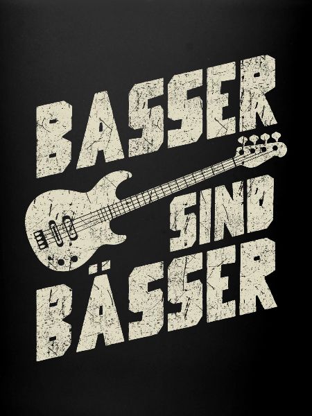 Basser sind Bässer