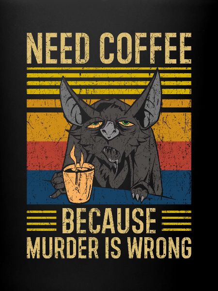 Need Coffee Kaffee Spruch