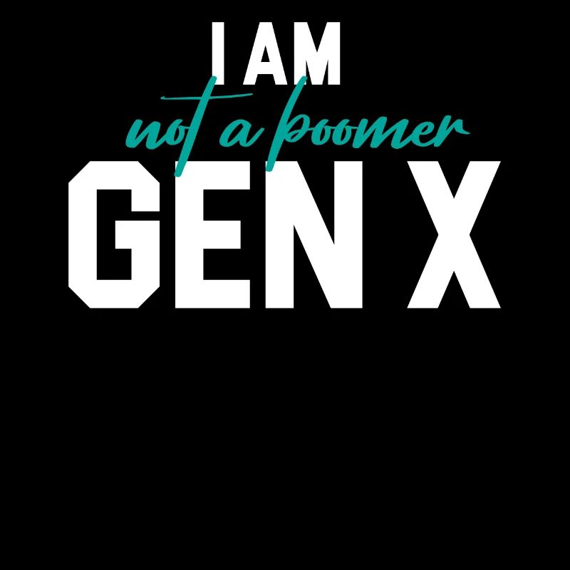 Je suis Pas de Boomer Silent Generation Gen X