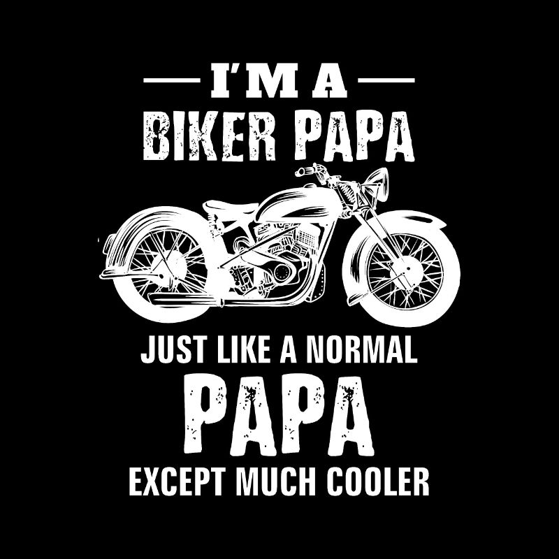 Ich bin ein Biker Papa genau wie ein normaler Papa