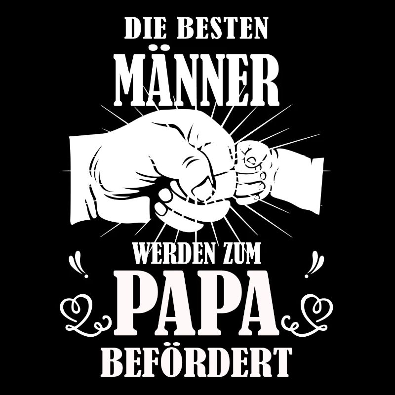 DIE BESTEN MÄNNER WERDEN ZUM PAPA BEFÖRDERT