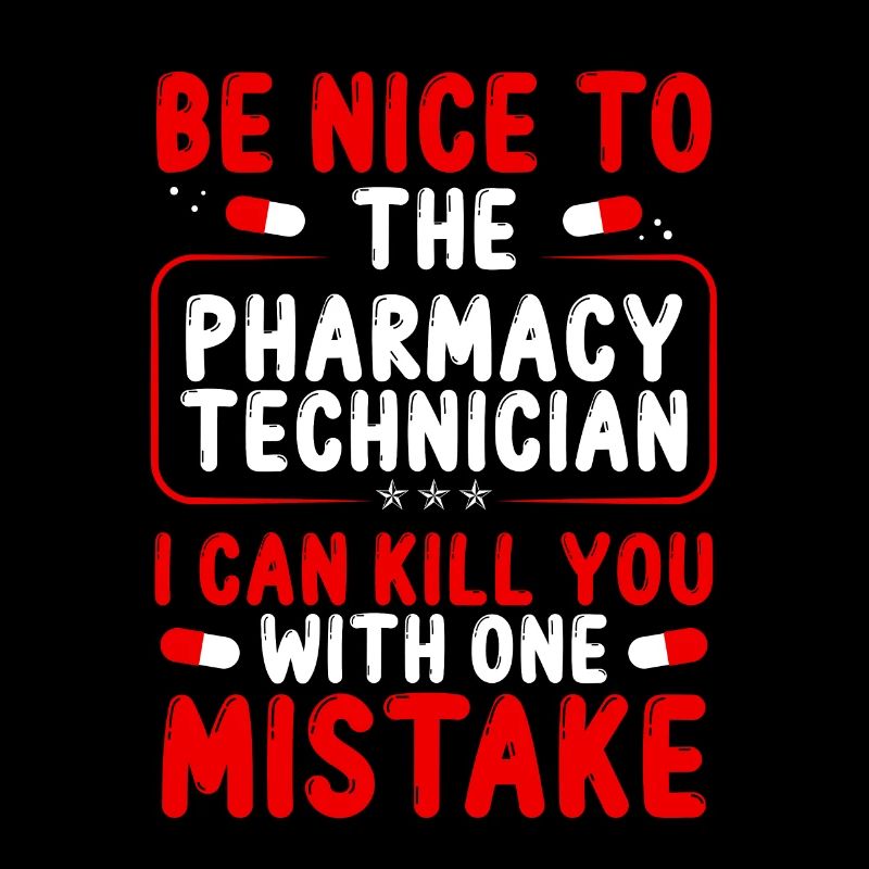 Pharmacy Tech Can kill you with one Pharmacist