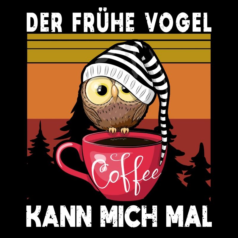 Der Frühe Vogel Kann Mich Mal Eule Kaffee