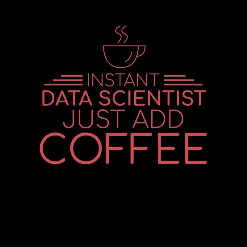 "Data Scientist Coffee | Data Scientist"