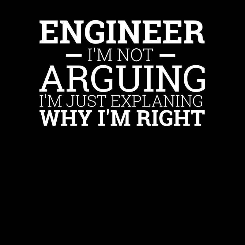 "Engineer Arguing | Engineer"