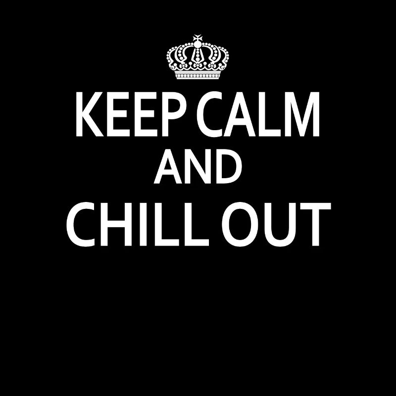 Keep Calm et CHILL OUT