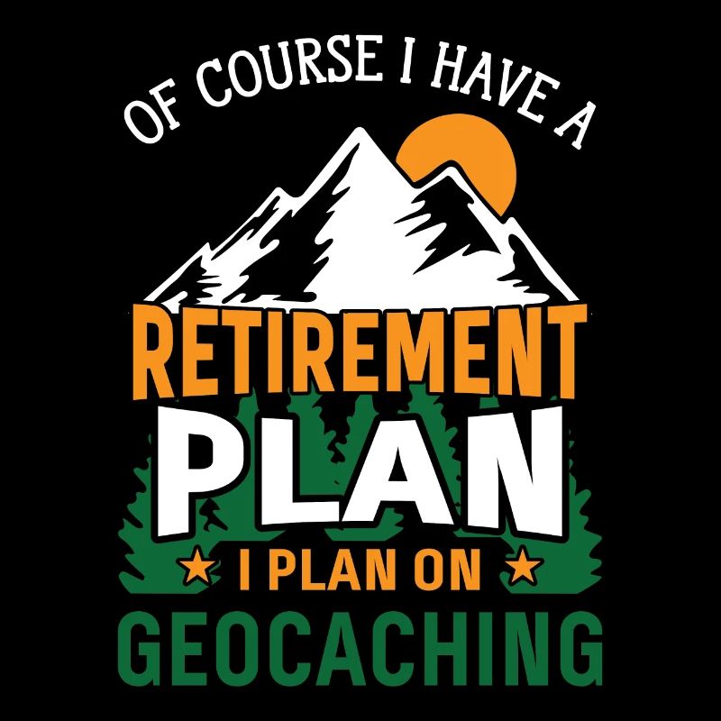 Ruhestandsplan Geocaching Lustiger Geocache