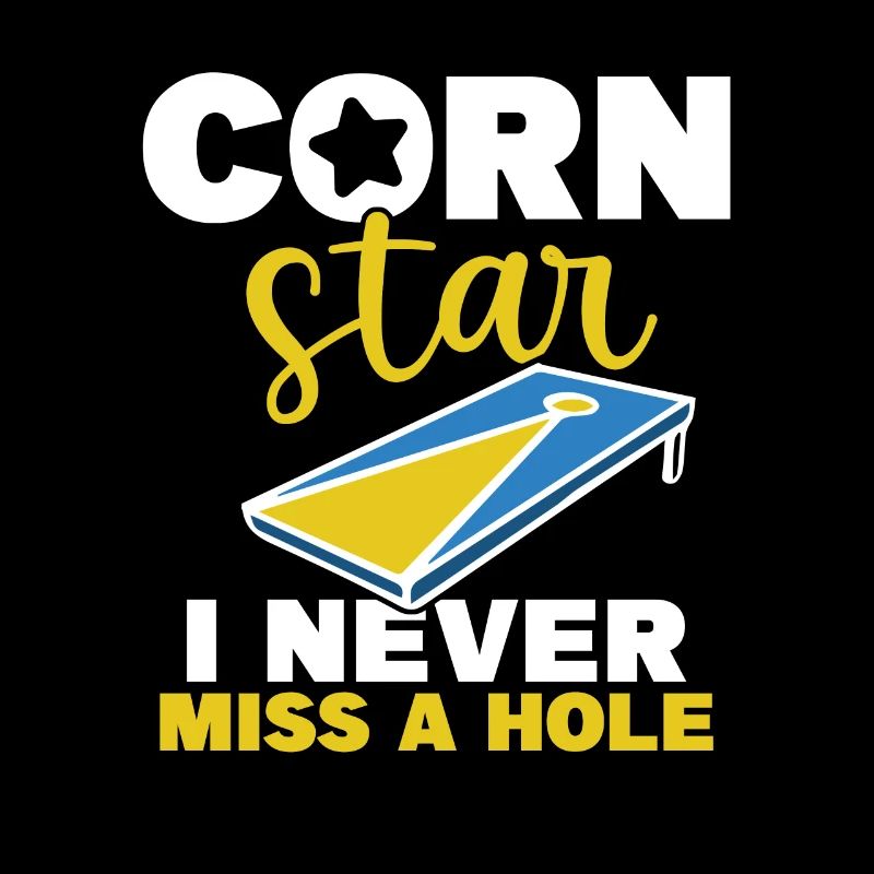 Corn Star Je ne manque jamais un trou Cornhole
