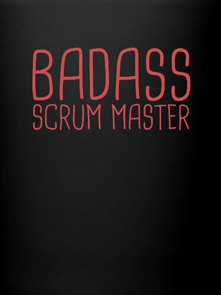 "Scrum Master Badass | "Scrum Master""