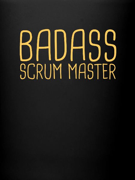 "Scrum Master Badass | "Scrum Master""