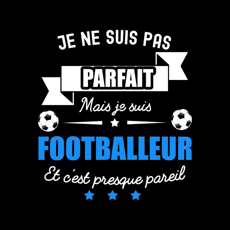 pas parfait mais footballeur