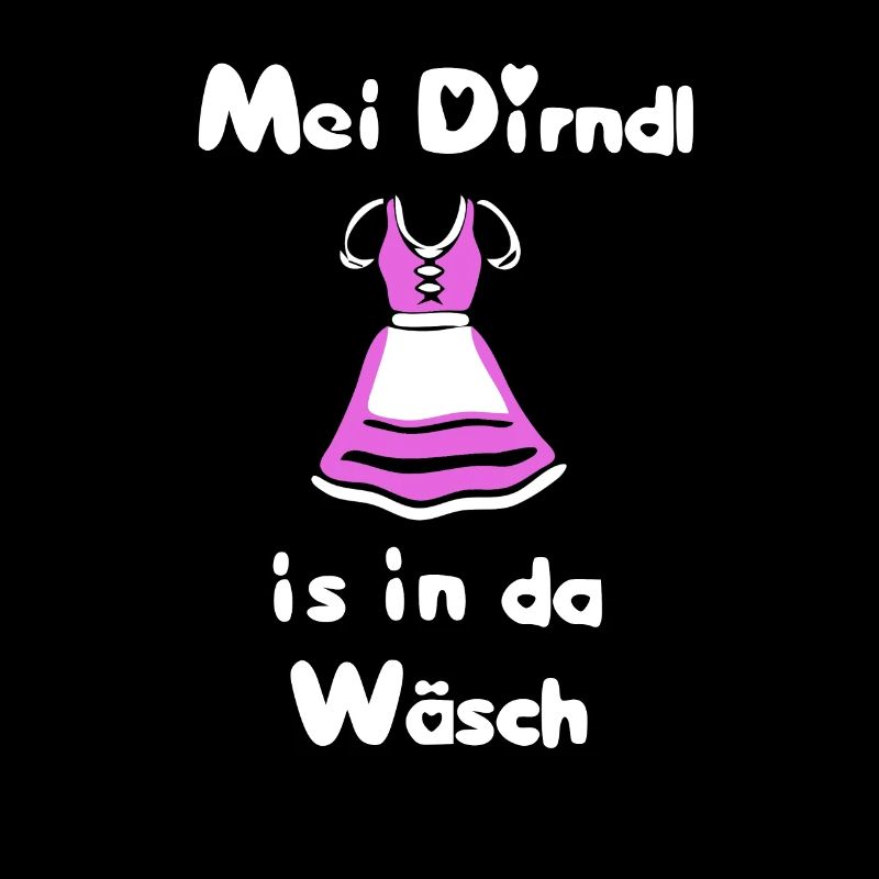 Mei dirndl is in da wäsch, Mein Dirndl ist in der