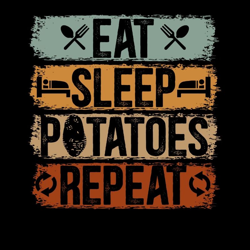 Eat Sleep Potatoes Repeat Vegetable Vegetarian