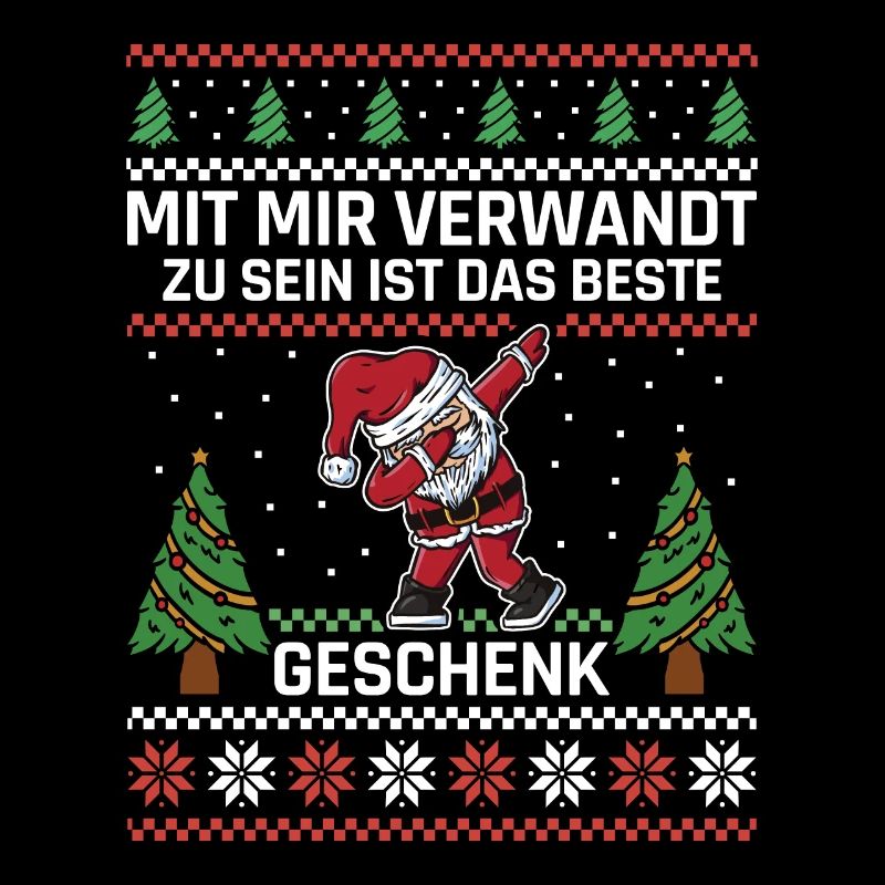 Mit mir verwandt zu sein ist das beste Geschenk