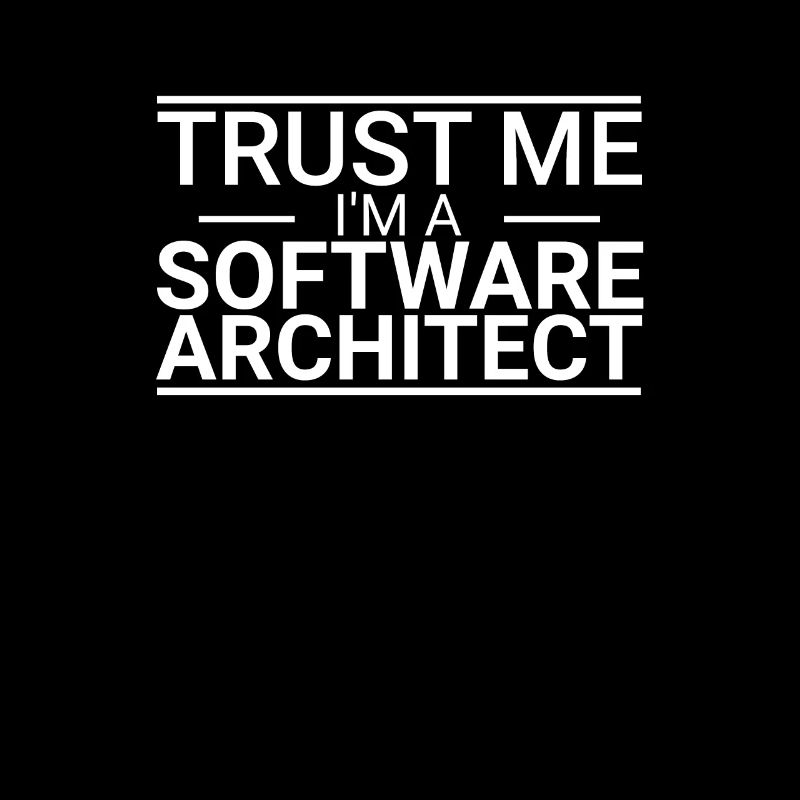 Software Architect Trust Me | Software Architektur