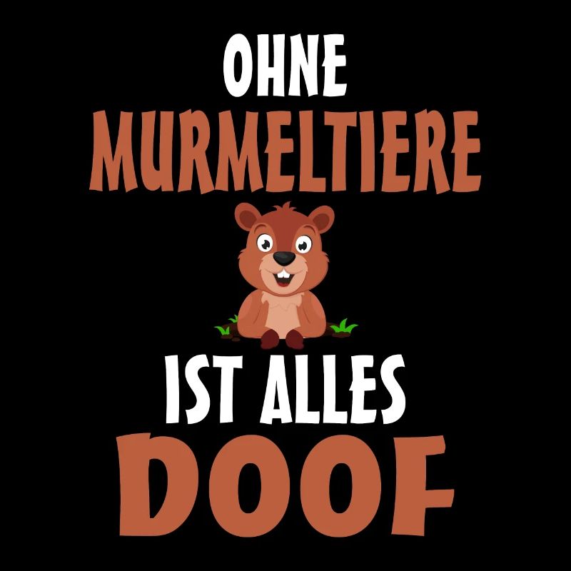 Ohne Murmeltier ist alles doof