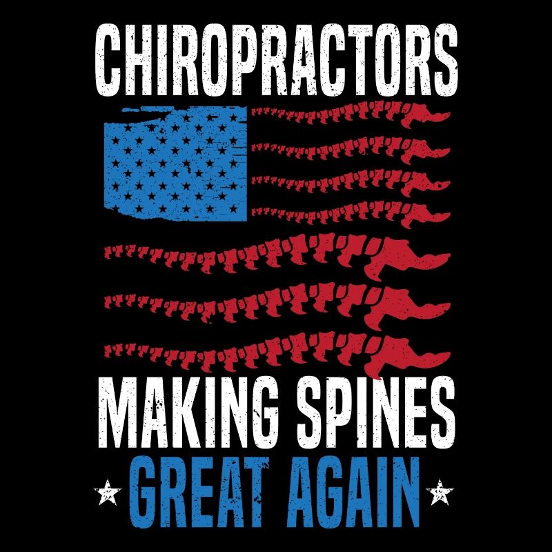 Chiropractors Making Spines Great Again USA Flag