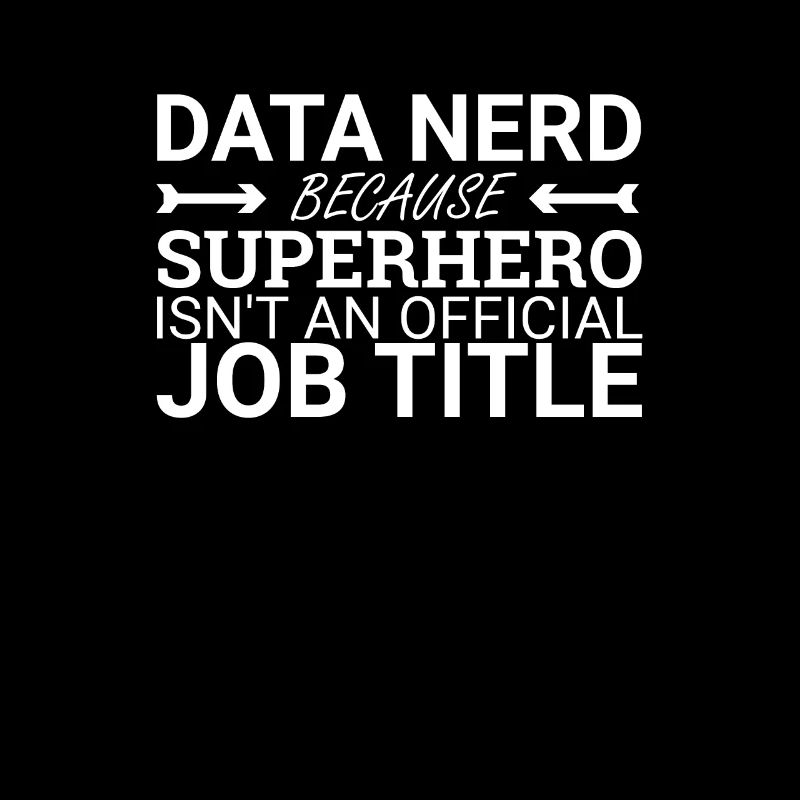 "Data Nerd Superhero | Data Science"