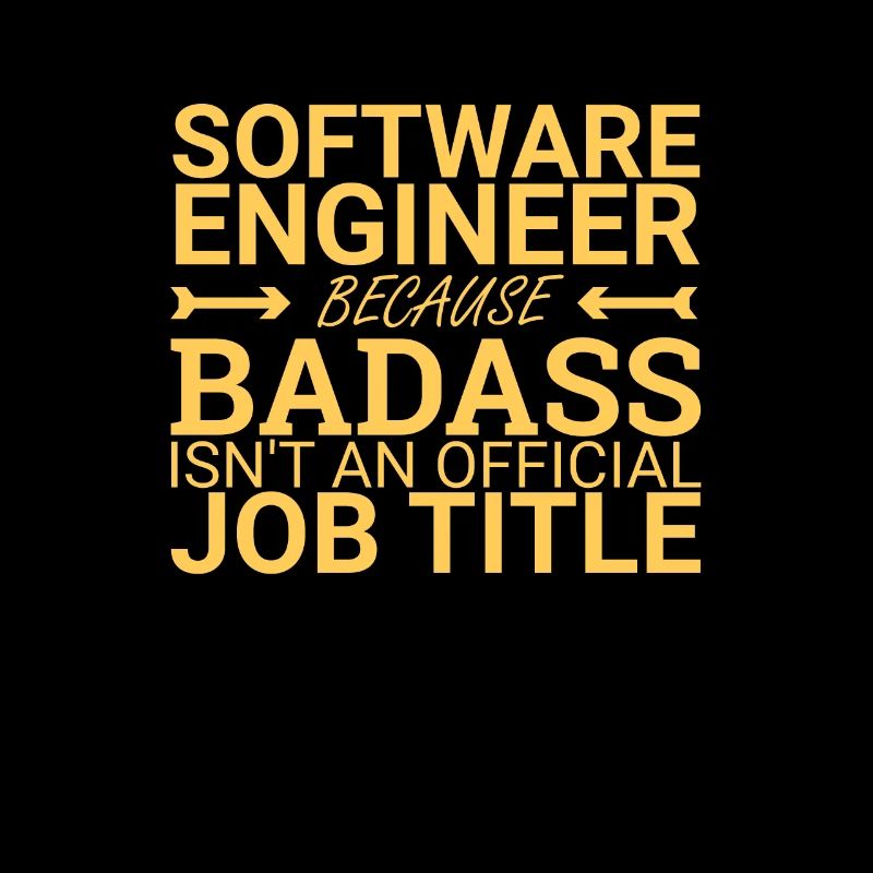 "Software Engineer Badass | Programming"