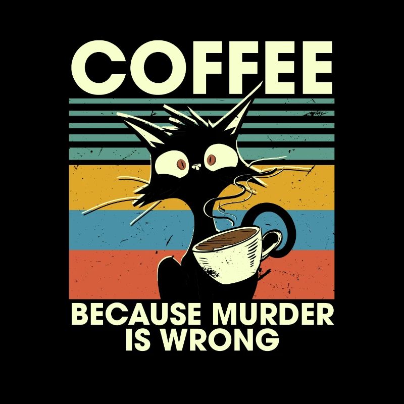 Coffee Because Murder Is Wrong Black Cat