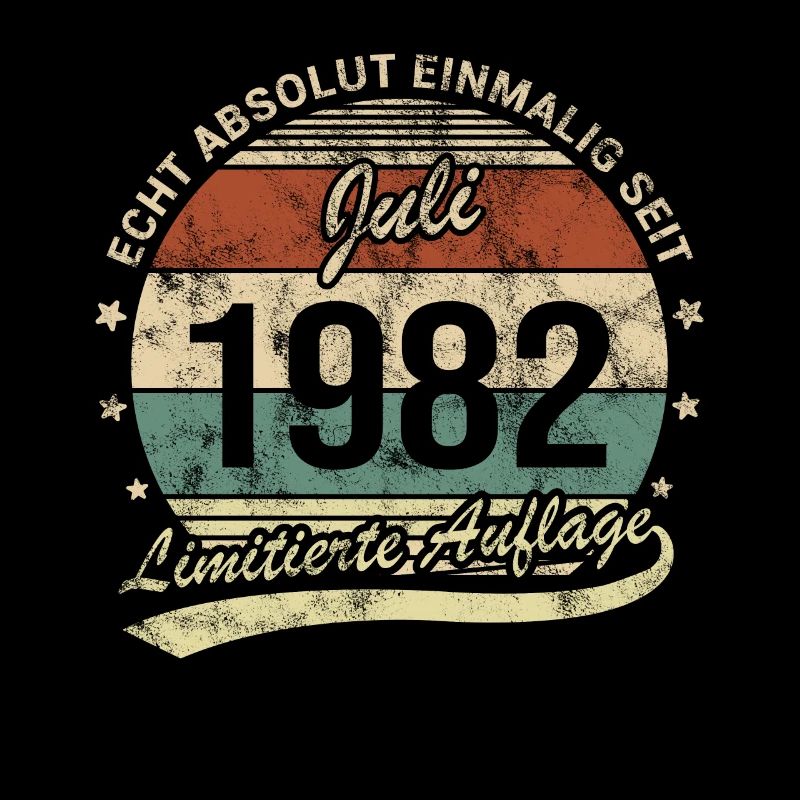 Absolut Einmalig Seit Juli 1982 Geburtstag