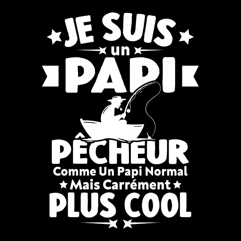 Papi pêcheur comme papi normal mais plus cool
