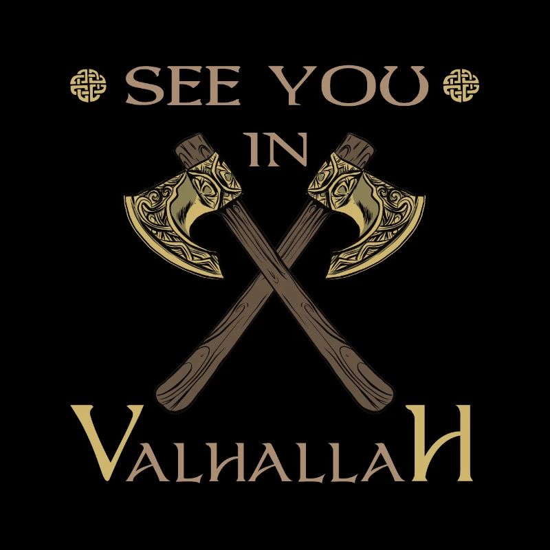 See you in Valhalla Wikinger Spruch Äxte