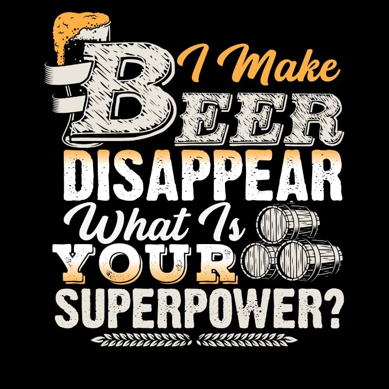 I Make beer Disappear what is your superpower