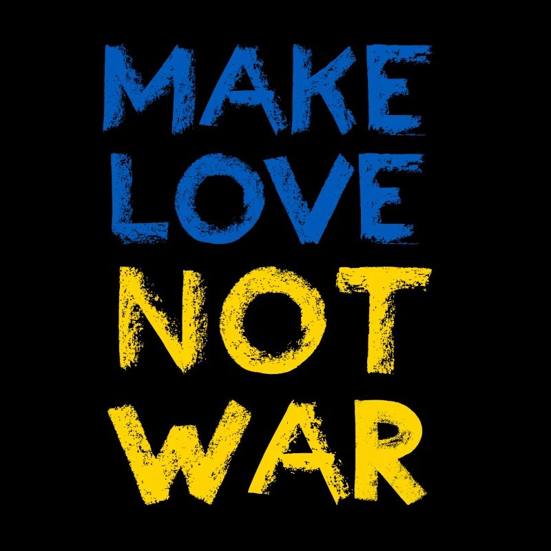 Make Love Not War Ukraine