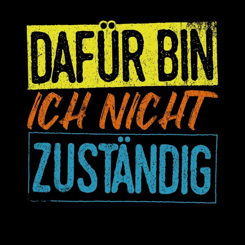 Beamter - Dafür Bin Ich Nicht Zuständig Geschenk