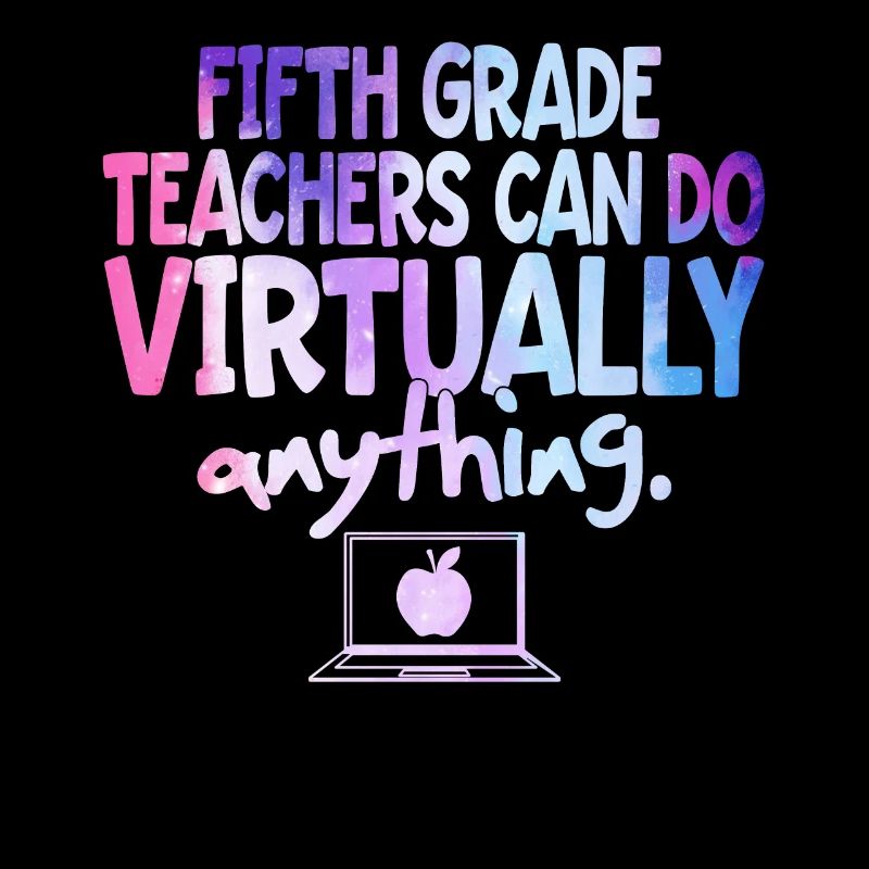 Fifth Grade Teachers Can Do Virtually Anything