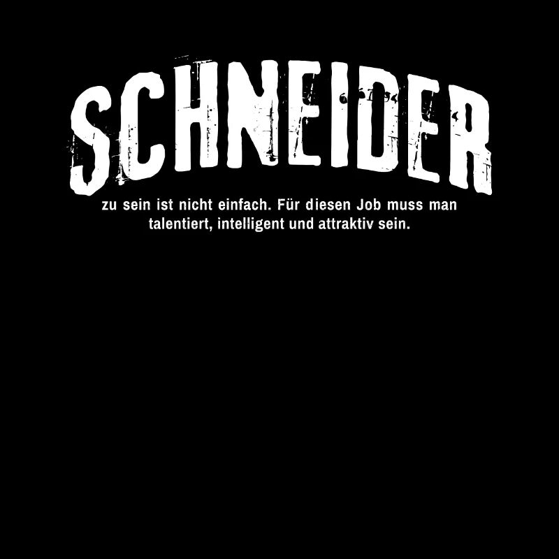 Schneider zu sein ist nicht einfach