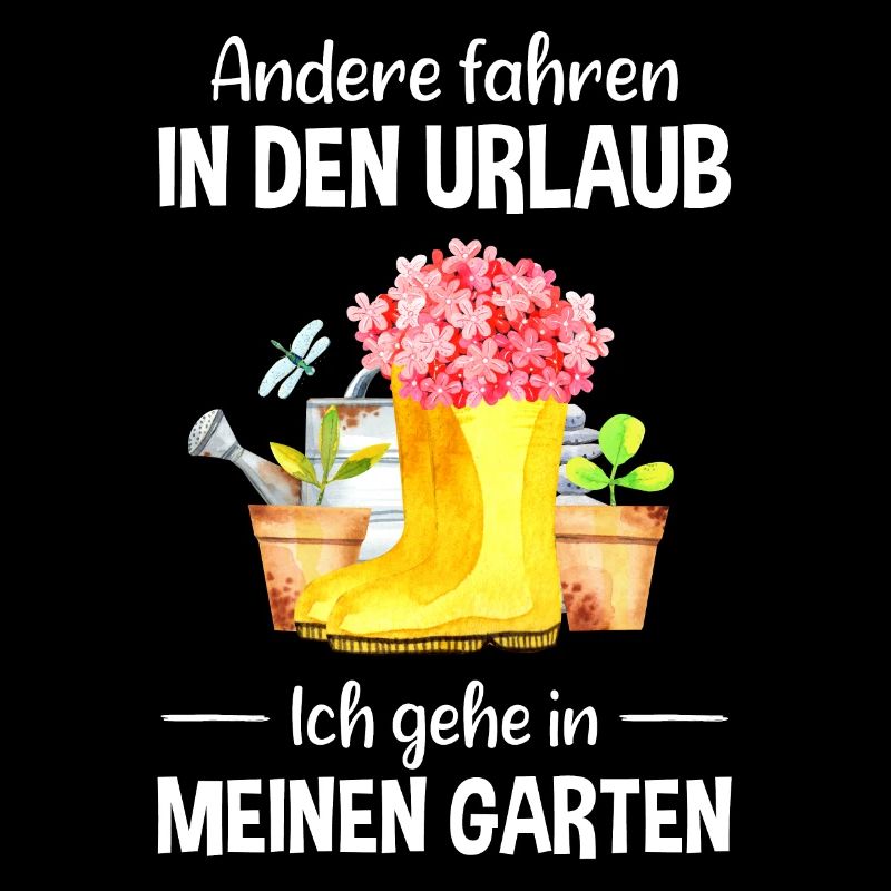 Garten Urlaub Lustiger Spruch Gärtner Geschenkidee