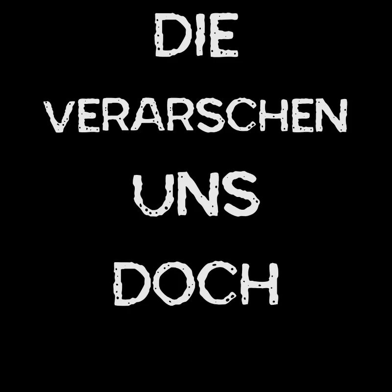 die verarschen uns doch