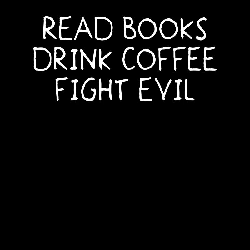 Funny Reading Read Books Drink Coffee Fight Evil