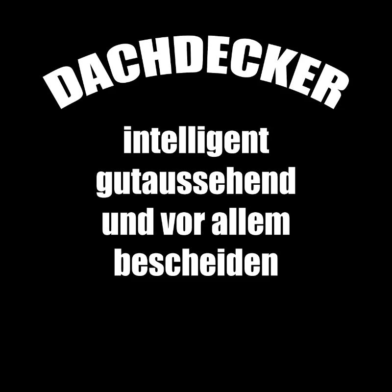 Dachdecker witziger Spruch witzige Sprüche