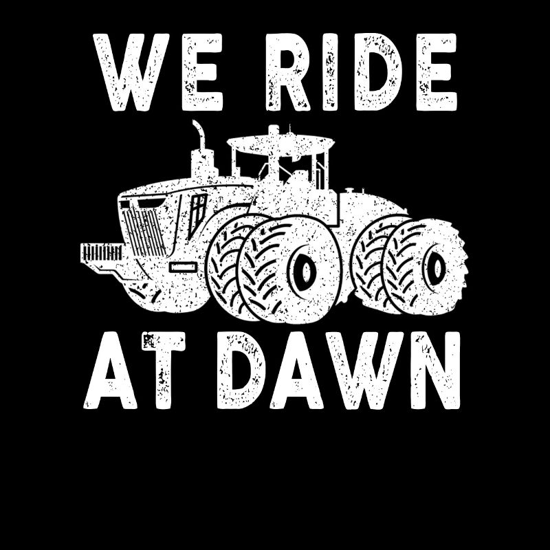 We Ride At Dawn Dad Lawn Mower Make Laugh Day Yard