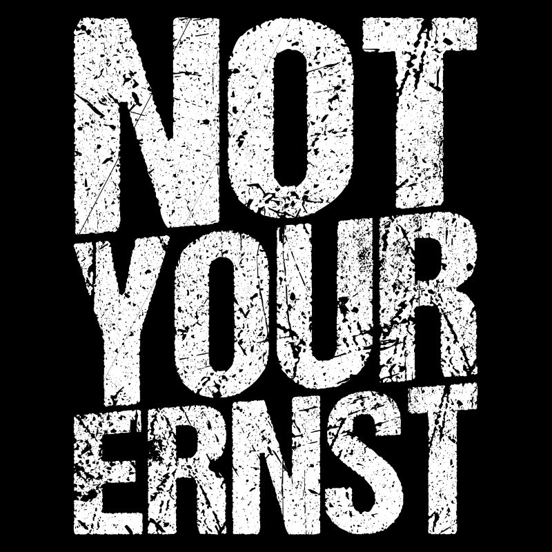 Not Your Ernst Nicht dein Ernst Denglisch als Gesc