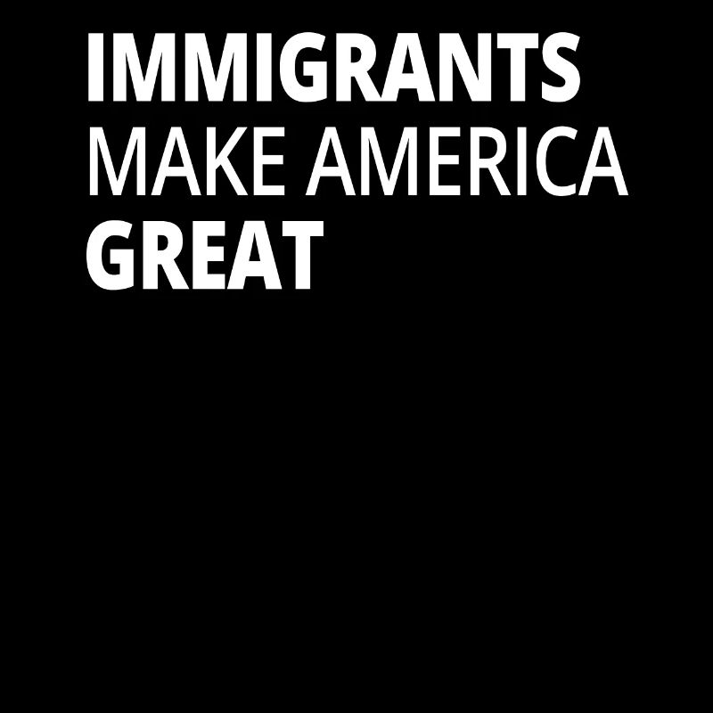 Immigrants Make America Great DACA