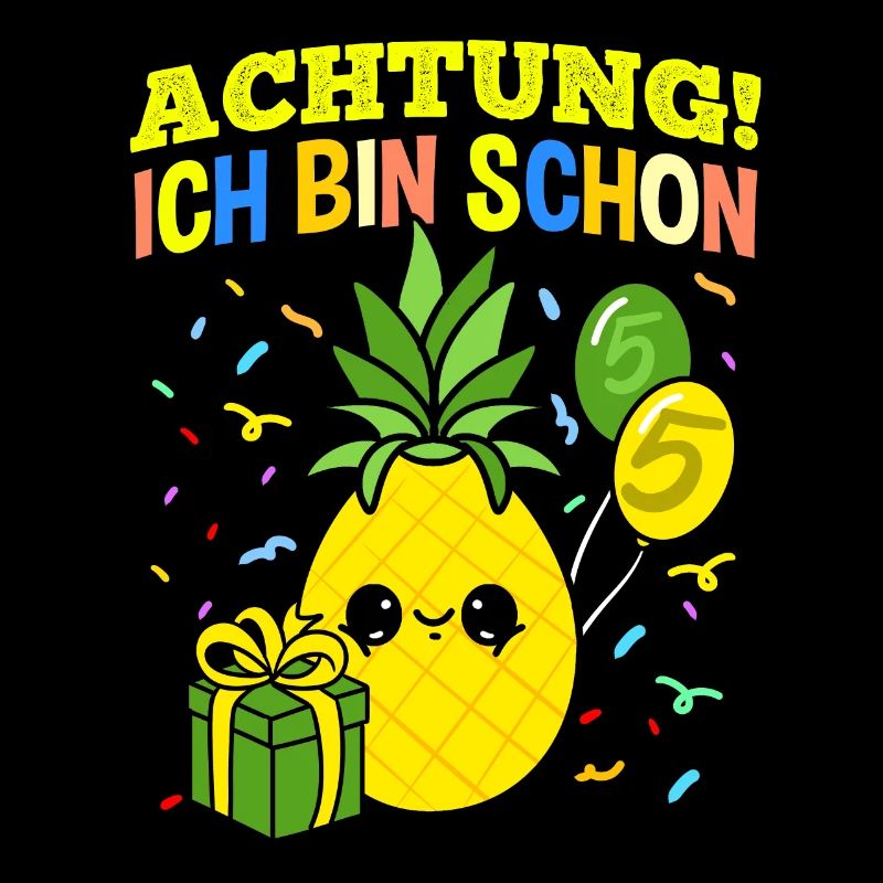 Achtung Ich Bin Schon 5 Geburtstag Ananas