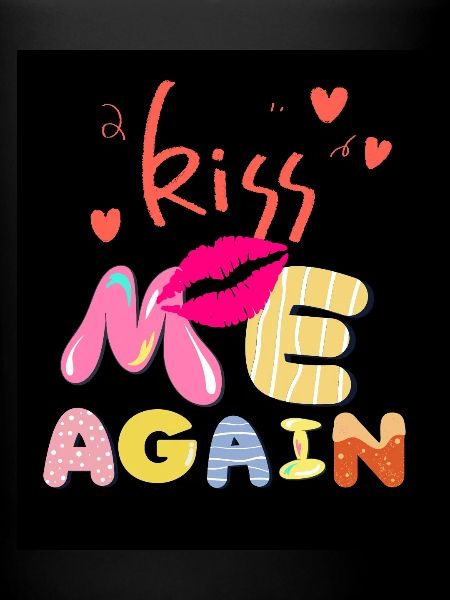 Kiss me again