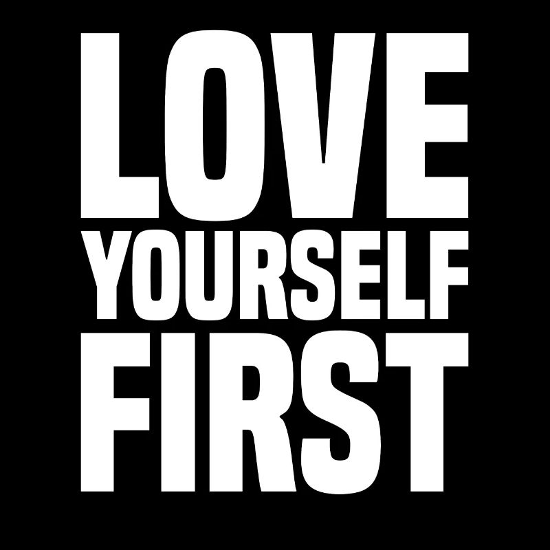 Love Yourself First