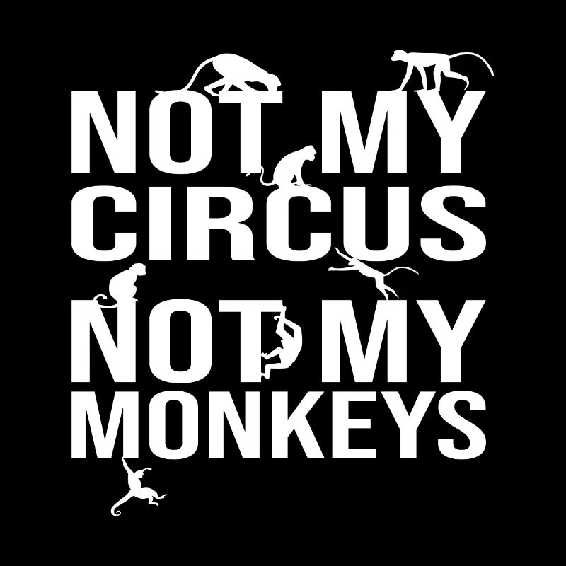 Pas mon cirque, pas mes singes