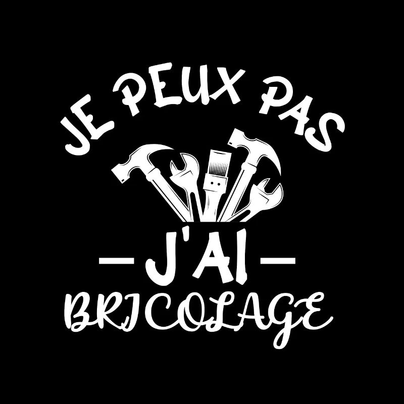 je peux pas j'ai bricolage - Bricolage