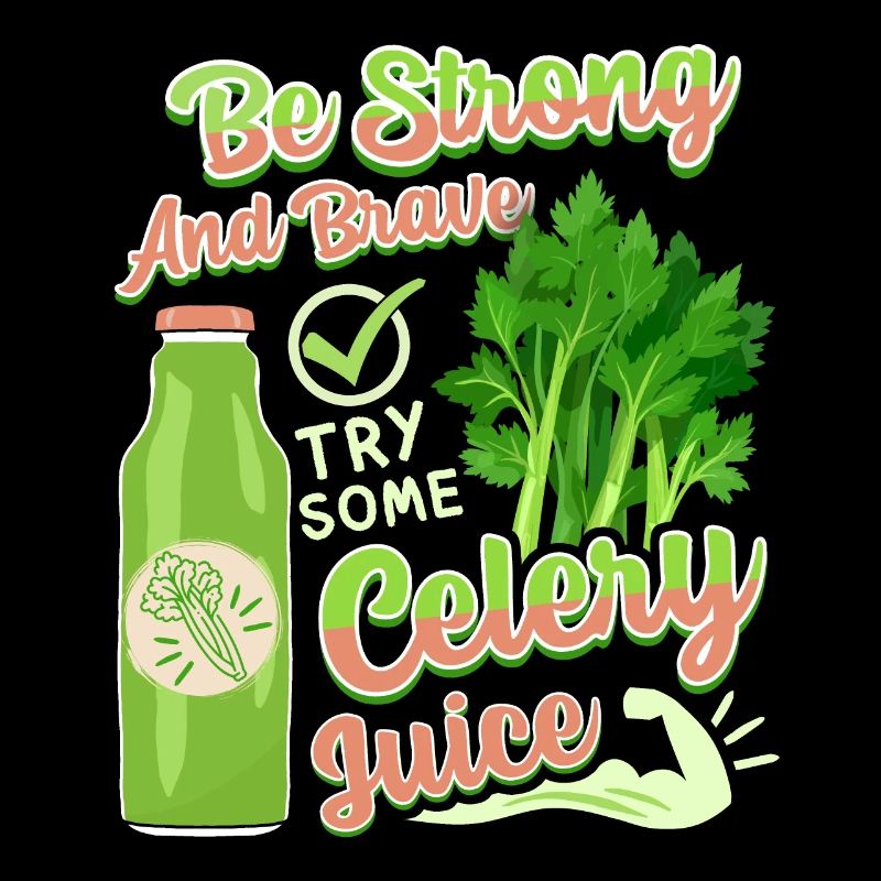 Celery, funny saying, try-celery juice